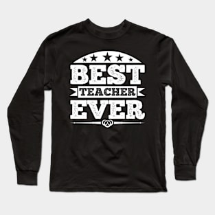 Best Teacher Ever T Shirt For Women Men Long Sleeve T-Shirt